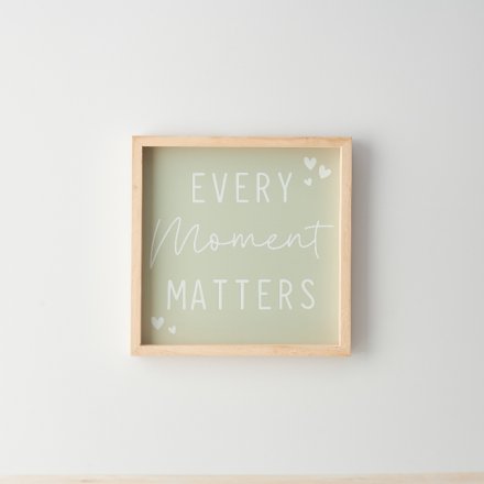 Every Moment Matters Framed Sign