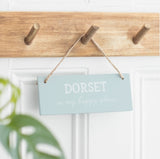 Dorset Is My Happy Place Hanging Sign