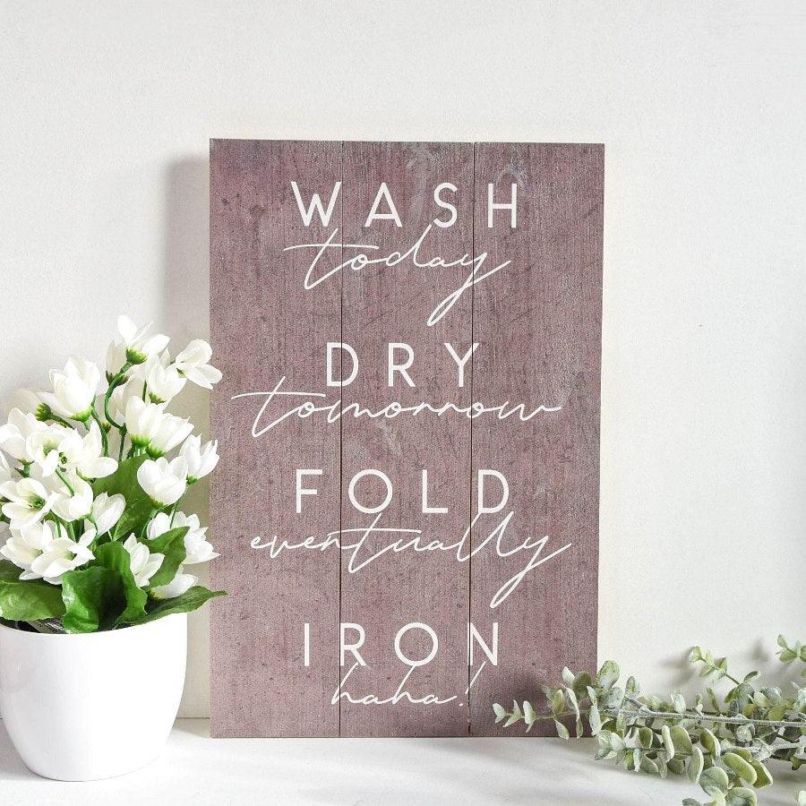 Wash Dry Fold Iron Wooden Plaque -  Picture Perfect Interiors